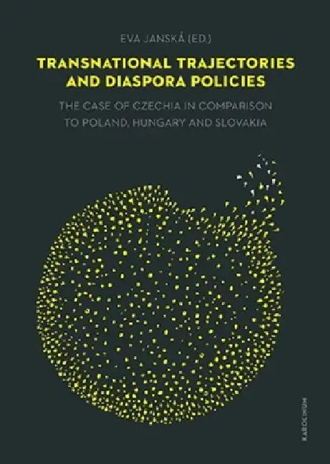 Transnational Trajectories and Diaspora Policies by Eva Janská