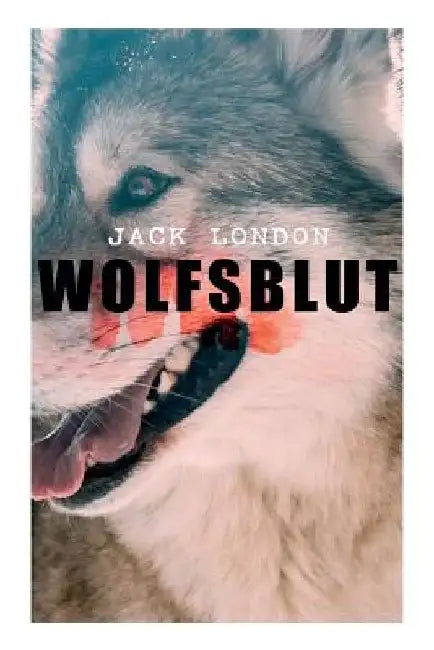Wolfsblut by Jack London