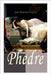 Phedre: Klassiker der französischen Literatur übersetzt von Friedrich Schiller by Racine, Jean Baptiste