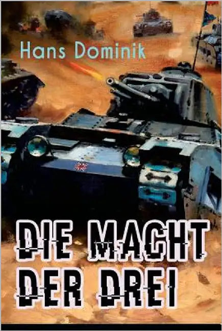Die Macht der Drei: Science-Fiction Klassiker: Wissenschaftlicher Zukunftsroman by Dominik, Hans
