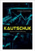 Kautschuk (Science-Fiction-Roman) by Dominik, Hans