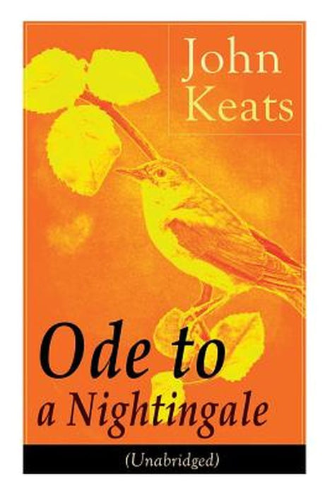 John Keats: Ode To A Nightingale (Unabridged) by Keats, John