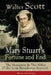 Mary Stuart's Fortune and End: The Monastery & The Abbot (Tales from Benedictine Sources) - Illustrated Edition: Historical Novels by Walter Scott