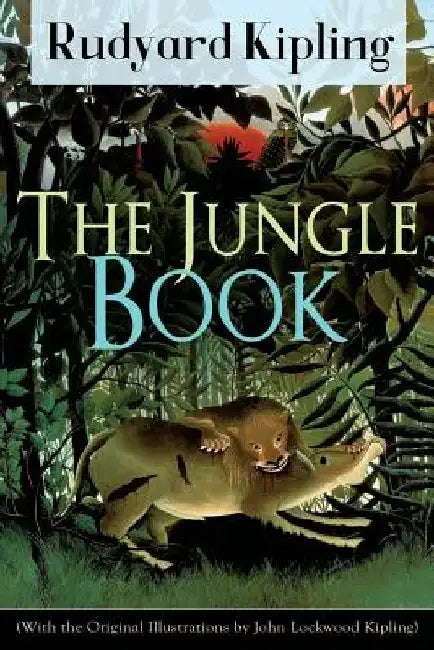 The Jungle Book (With the Original Illustrations by John Lockwood Kipling): Classic of children's literature from one of the most popular writers in E by Rudyard Kipling