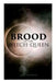 The Brood of the Witch-Queen: A Supernatural Thriller by Sax Rohmer