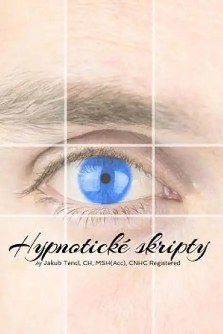 Hypnoticke Skripty (Czech Edition) by Jakub Tencl