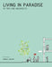 Living in Paradise: 97 Tips for Architects by Ondrej Slunecko