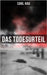 Das Todesurteil: Wahre Verbrechen "Die Geschichte meines Prozesses" by Hau, Carl