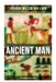 Ancient Man: The Beginning of Civilizations: History of the Ancient World Retold for Children by Hendrik Willem Van Loon