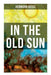 In the Old Sun: A Rediscovered Tale by Hermann Hesse