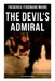 The Devil's Admiral (A Sea Adventure Classic): A Pirate Adventure Tale by Frederick Ferdinand Moore