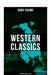 Western Classics - Andy Adams Edition (19 Books in One Volume): The Double Trail, A Winter Round-Up, A College Vagabond, At Comanche Ford, The Log of by Andy Adams