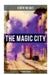 THE MAGIC CITY (Illustrated Edition): Children's Fantasy Classic by Edith Nesbit