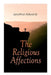 The Religious Affections by Jonathan Edwards