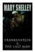 Frankenstein & The Last Man: Two Dark Fantasy Classics by Mary Shelley