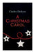 A Christmas Carol: Christmas Classic by Charles Dickens