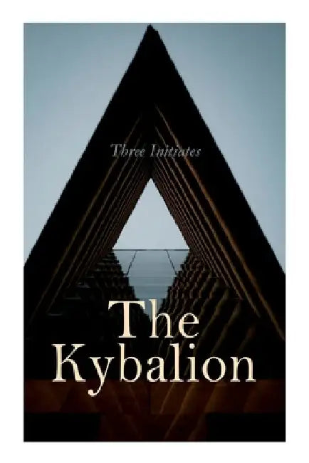 The Kybalion by Three Initiates