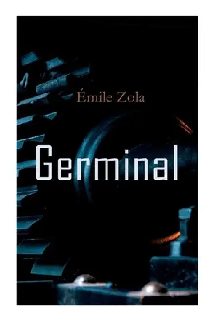 Germinal by Émile Zola