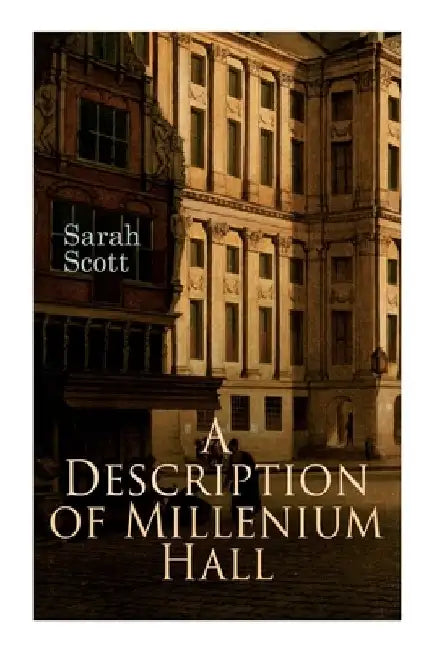 A Description of Millenium Hall by Sarah Scott