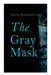 The Gray Mask by Charles Wadsworth Camp