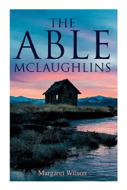 The Able McLaughlins by Margaret Wilson