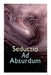 Seductio Ad Absurdum by Emily Hahn