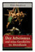 Der Atheismus und seine Geschichte im Abendlande: Geschichte Gottes + Pelagianische und manichäische Ketzerei + Geschichte des Teufels + Abu Bekr ibn by Fritz Mauthner