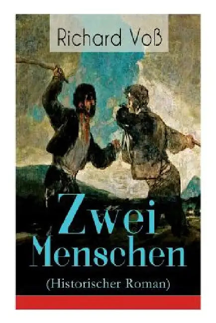 Zwei Menschen (Historischer Roman) by Richard Vo