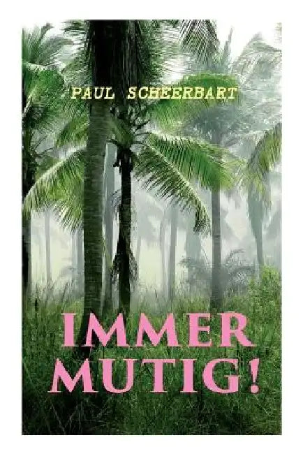 Immer mutig! by Paul Scheerbart
