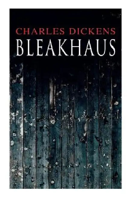 Bleakhaus by Charles Dickens