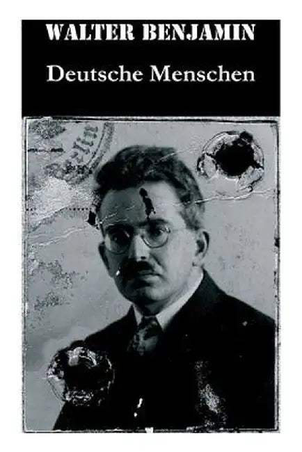 Deutsche Menschen by Benjamin, Walter