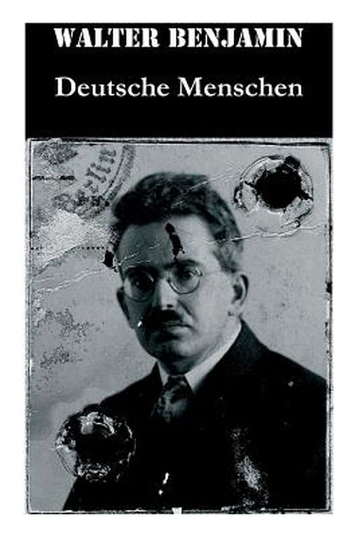 Deutsche Menschen by Benjamin, Walter