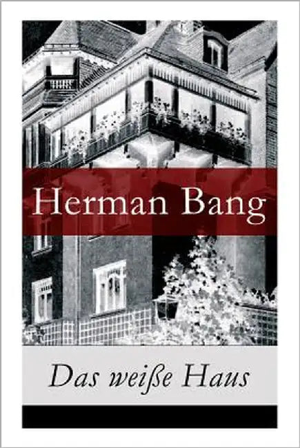 Das weiße Haus by Bang, Herman