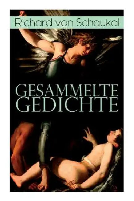 Gesammelte Gedichte by Richard Von Schaukal