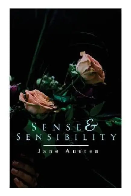 Sense & Sensibility by Jane Austen
