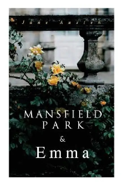 Mansfield Park & Emma by Jane Austen