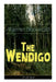The Wendigo (Unabridged): Horror Classic by Algernon Blackwood