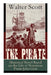 The Pirate: Historical Novel Based on the Life of Notorious Pirate John Gow: Adventure Novel Based on a True Story by Walter Scott