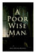 A Poor Wise Man: Political Thriller by Mary Roberts Rinehart