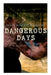 Dangerous Days: Historical Novel - WW1 by Mary Roberts Rinehart