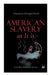 American Slavery as It Is: Testimony of a Thousand Witnesses by Theodore Dwight Weld