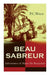 Beau Sabreur: Adventures of Major De Beaujolais: The Making of a Beau Sabreur & The Making of a Monarch by Anna Jane White-Mullin