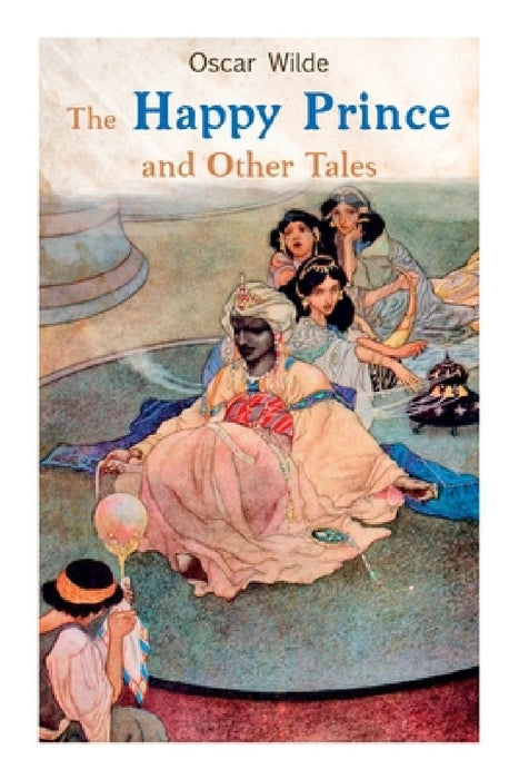 The Happy Prince and Other Tales by Oscar Wilde