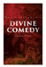 Divine Comedy (Complete Edition): Illustrated & Annotated by Dante Alighieri
