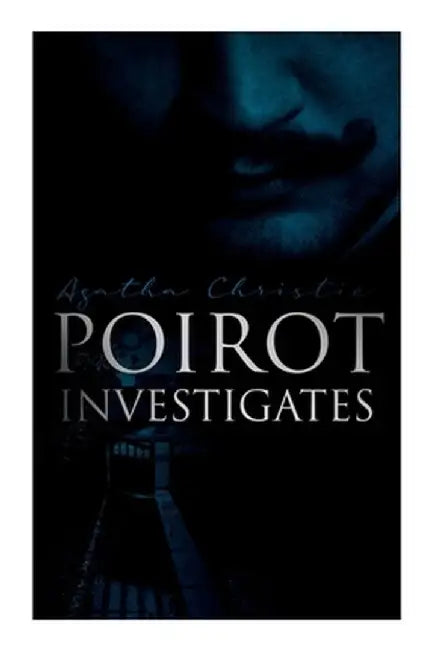 Poirot Investigates: 30 Cases of the Most Famous Belgian Detective - Murder Mystery Boxed Set by Agatha Christie