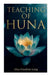 Teaching of Huna: The Secret Science Behind Miracles & Self-Suggestion by Max Freedom Long