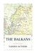 The Balkans: A History of Bulgaria-Serbia-Greece-Rumania-Turkey by Arnold Toynbee