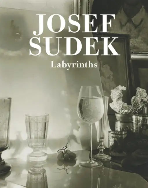 Josef Sudek: Labyrinths by Sudek, Josef