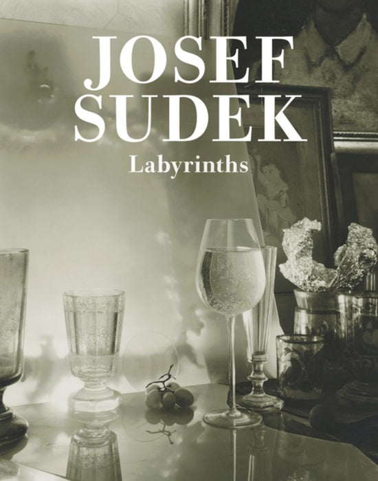 Josef Sudek: Labyrinths by Sudek, Josef