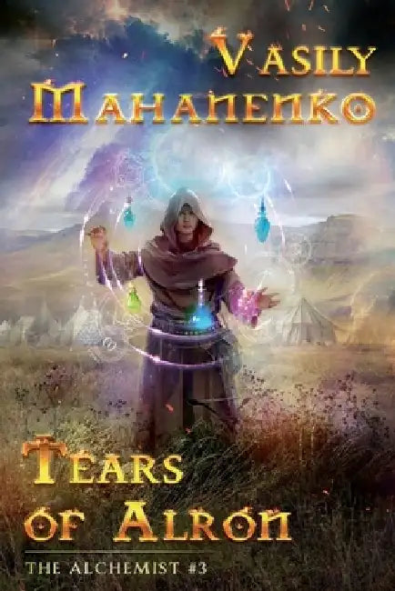 Tears of Alron (The Alchemist #3): LitRPG Series by Vasily Mahanenko